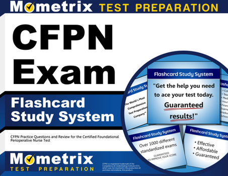 Misc. Cfpn Exam Flashcard Study System: Cfpn Practice Questions and Review for the Certified Foundational Perioperative Nurse Test Book