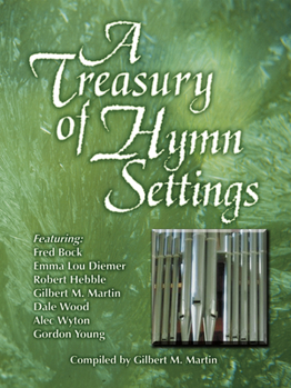 Paperback A Treasury of Hymn Settings for Organ Book