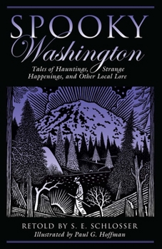 Paperback Spooky Washington: Tales of Hauntings, Strange Happenings, and Other Local Lore Book