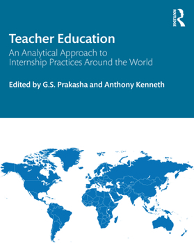 Paperback Teacher Education: An Analytical Approach to Internship Practices Around the World Book