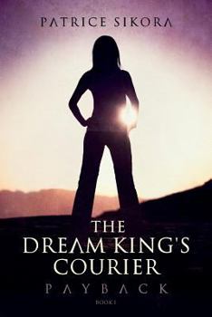 Paperback The Dream King's Courier: Payback Book