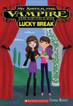 Lucky Break - Book #7 of the My Sister the Vampire