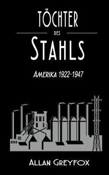 Paperback Töchter des Stahls: Amerika 1922-1947 [German] Book