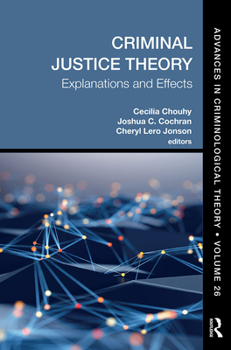 Paperback Criminal Justice Theory, Volume 26: Explanations and Effects Book