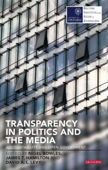 Paperback Transparency in Politics and the Media: Accountability and Open Government Book