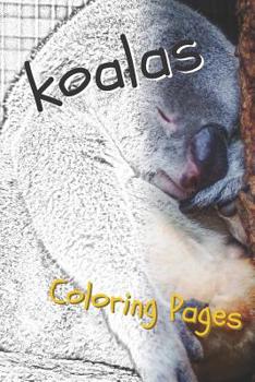 Paperback Koala Coloring Pages: Beautiful Drawings for Adults Relaxation and for Kids Book