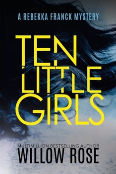 Ten Little Girls - Book #9 of the Rebekka Franck