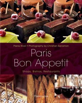 Hardcover Paris Bon Appetit: Shops, Bistros, Restaurants Book