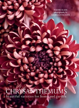 Hardcover Chrysanthemums: Beautiful Varieties for Home and Garden Book