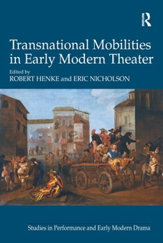 Paperback Transnational Mobilities in Early Modern Theater Book