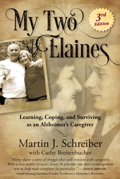 Paperback My Two Elaines: Learning, Coping, and Surviving as an Alzheimer's Caregiver Book