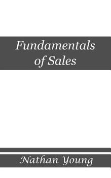 Paperback Fundamentals of Sales: Trading Value within Relationships Book