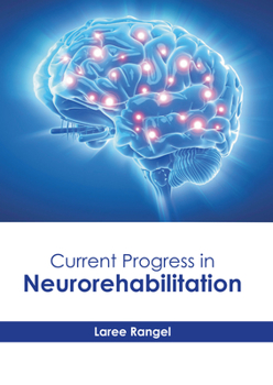 Hardcover Current Progress in Neurorehabilitation Book