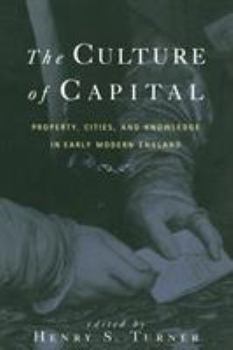 The Culture of Capital: Property, Cities, and Knowledge in Early Modern England