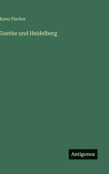 Hardcover Goethe und Heidelberg [German] Book