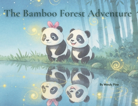 Paperback The Bamboo Forest Adventures: A Story of Courage, Curiosity, and Friendship Book