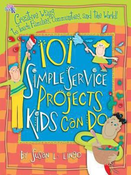 Paperback 101 Simple Service Projects Kids Can Do Book