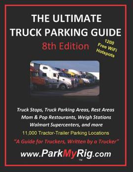Paperback The Ultimate Truck Parking Guide - 8th Edition Book