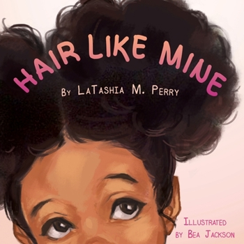 Hair Like Mine - Book #1 of the Kids Like Mine