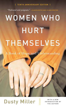 Paperback Women Who Hurt Themselves: A Book of Hope and Understanding Book