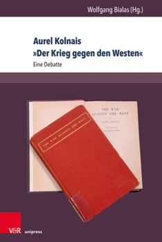 Paperback Aurel Kolnais Der Krieg Gegen Den Westen: Eine Debatte [German] Book