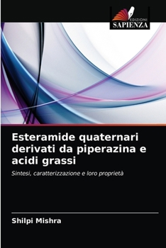 Paperback Esteramide quaternari derivati da piperazina e acidi grassi [Italian] Book