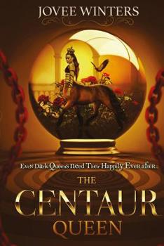 The Centaur Queen - Book #7 of the Dark Queens