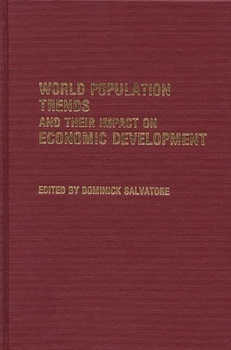 Hardcover World Population Trends and Their Impact on Economic Development Book