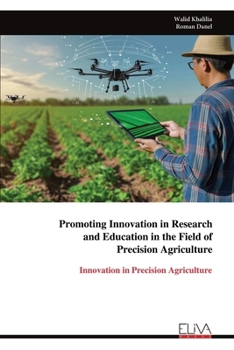 Paperback Promoting Innovation in Research and Education in the Field of Precision Agriculture: Innovation in Precision Agriculture Book