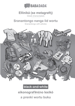 Paperback BABADADA black-and-white, Ellinik? (se metagrafή) - Sranantongo with articles (in srn script), eikonografīmέno lexikό - visual dic [Greek] Book
