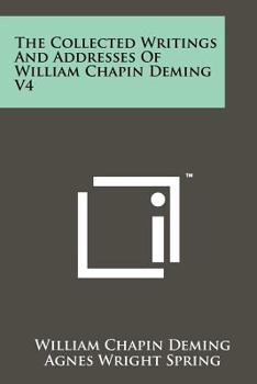 Paperback The Collected Writings and Addresses of William Chapin Deming V4 Book