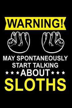 Paperback May Talk About Sloths: Lined Notebook, Journal or Diary (Size 6x9) with 120 Pages Book
