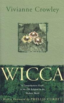 Paperback Wicca: A Comprehensive Guide to the Old Religion in the Modern World Book