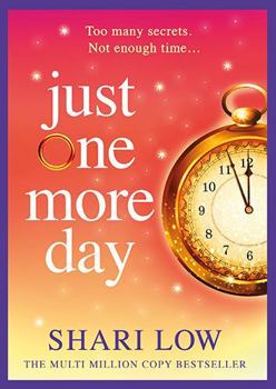 Just One More Day: A BRAND NEW feel-good novel of love, friendship and fresh starts from Shari Low for 2026