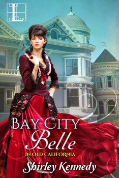 Bay City Belle - Book #2 of the In Old California