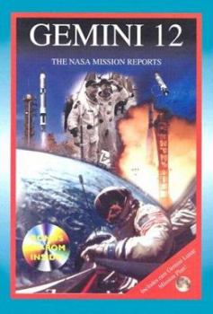 Gemini 12: The NASA Mission Reports: Apogee Books Space Series 40 - Book #40 of the Apogee Books Space Series