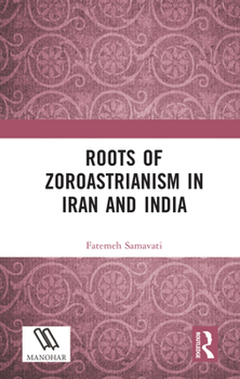 Hardcover Roots of Zoroastrianism in Iran and India Book