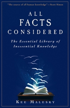 Paperback All Facts Considered: The Essential Library of Inessential Knowledge Book