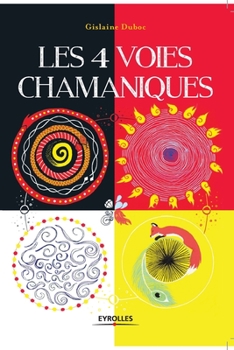 Paperback Les 4 voies chamaniques [French] Book
