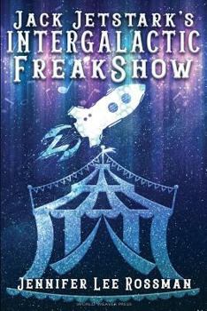 Paperback Jack Jetstark's Intergalactic Freakshow Book