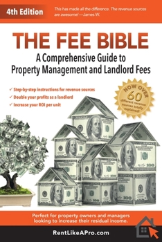 Paperback The Fee Bible 4th Edition: A Comprehensive Guide to Property Management and Landlord Fees Book