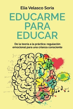 Paperback Educarme para educar [Spanish] Book
