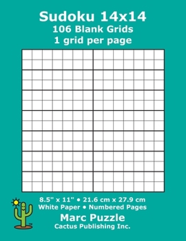 Sudoku 14x14 - 106 Blank Grids: 1 grid per page; 8.5" x 11"; 216 x 279 mm; White Paper; Page Numbers; Number Place; Su Doku; Nanpure; 14 x 14 Puzzle Template Boards