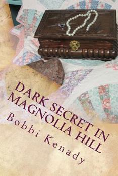 Paperback Dark Secret in Magnolia Hill Book