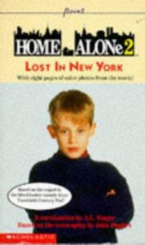 Home Alone 2: Lost in New York : A Novelization/Movie Tie-In (Point) - Book  of the Home Alone Novelizations