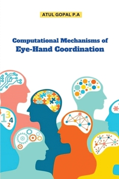 Paperback Computational Mechanisms of Eye-Hand Coordination Book