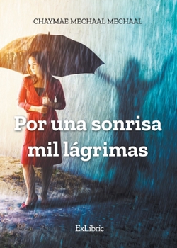 Paperback Por una sonrisa mil lágrimas [Spanish] Book
