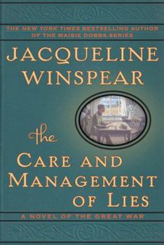 Hardcover The Care and Management of Lies: A Novel of the Great War Book