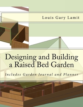 Paperback Designing and Building a Raised Bed Garden: Includes Garden Journal and Planner Book