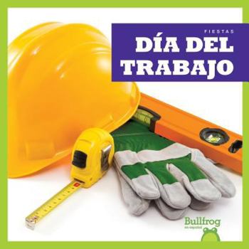 Paperback Día del Trabajo (Labor Day) [Spanish] Book